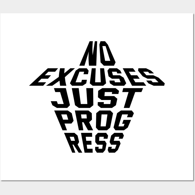 No Excuses Just Progress Wall Art by Texevod